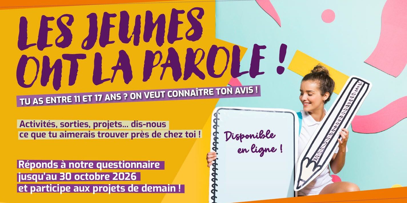Les jeunes ont la parole ! Donne ton avis sur les activités, sorties et projets près de chez toi
